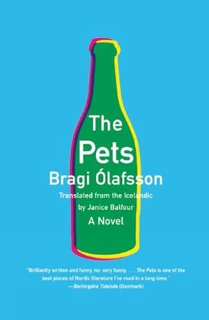 Ólafsson, Bragi. The Pets. Open Letter Books, 2015.