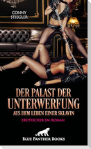 Der Palast der Unterwerfung - Aus dem Leben einer Sklavin | Erotischer SM-Roman