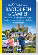 Die 99 schönsten Radtouren für Camper in Deutschlands Mitte, Belgien, Luxemburg und den südlichen Niederlanden E-Bike geeignet, mit GPX-Tracks-Download