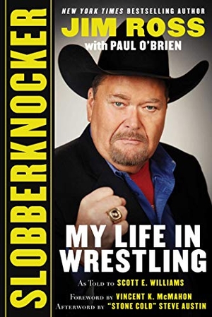 Ross, Jim / Paul O'Brien. Slobberknocker - My Life in Wrestling. Sports Publishing LLC, 2017.