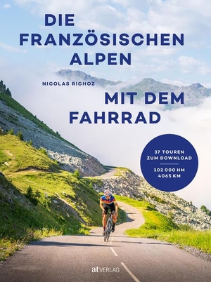Richoz, Nicolas. Die französischen Alpen mit dem Fahrrad. AT Verlag, 2026.
