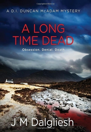 Dalgliesh, J M. A Long Time Dead. Hamilton Press Limited, 2023.