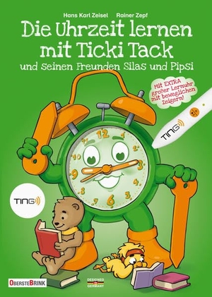 Zeisel, Hans Karl. Die Uhrzeit lernen mit Ticki Tack und seinen Freunden Silas und Pipsi. Oberstebrink, 2017.
