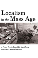 Localism in the Mass Age
