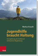 Jugendhilfe braucht Haltung