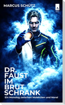 Dr. Faust im Brutschrank