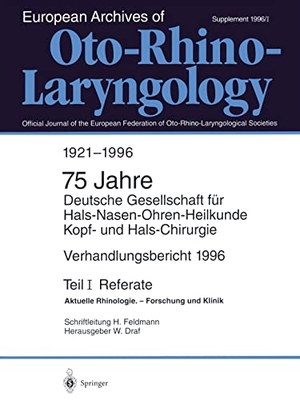 Draf, W. (Hrsg.). Verhandlungsbericht 1996 der Deutschen Gesellschaft für Hals-Nasen-Ohren-Heilkunde, Kopf- und Hals-Chirurgie - Teil I: Referate Aktuelle Rhinologie. ¿ Forschung und Klinik. Springer Berlin Heidelberg, 1996.