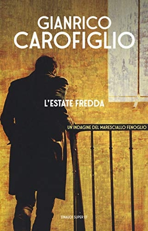 Carofiglio, Gianrico. L' estate fredda. Einaudi, 2018.