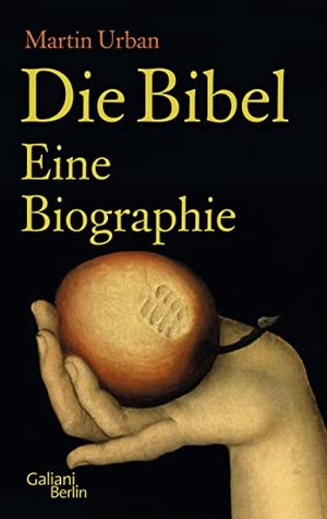 Urban, Martin. Die Bibel. Eine Biographie. Galiani, Verlag, 2009.