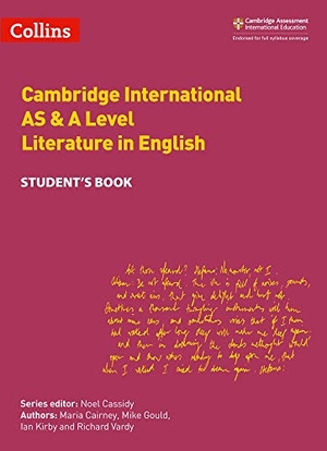 Kirby, Ian / Cairney, Maria et al. Cambridge International AS & A Level Literature in English Student's Book. HarperCollins Publishers, 2019.