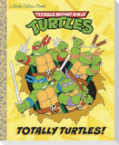 Totally Turtles! (Teenage Mutant Ninja Turtles)