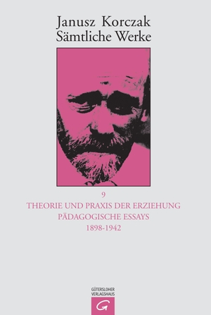 Korczak, Janusz. Theorie und Praxis der Erziehung - Pädagogische Essays 1898 - 1942. Guetersloher Verlagshaus, 2004.