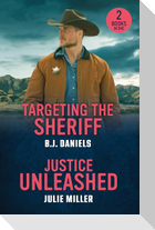 Targeting The Sheriff / Justice Unleashed