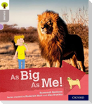 Oxford Reading Tree Explore with Biff, Chip and Kipper: Oxford Level 1: As Big As Me!