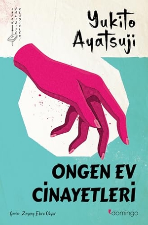 Ayatsuji, Yukito. Ongen Ev Cinayetleri. Domingo Yayinevi, 2025.