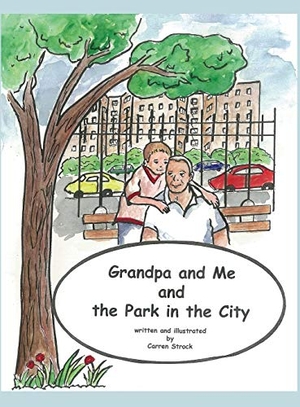 Strock, Carren. Grandpa and Me and the Park in the City. Gray Rabbit Publishing, 2019.