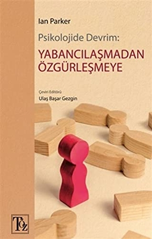 Parker, Ian. Psikolojide Devrim Yabancilasmadan Özgürlesmeye. Töz Yayinlari, 2024.