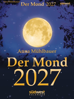 Mühlbauer, Anna. Der Mond 2027  - Tagesabreißkalender. Suedwest Verlag, 2026.