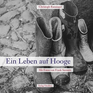 Christoph Ransmayr / Frank Siemers. Ein Leben auf Hooge. vitolibro Vito von Eichborn, 2018.