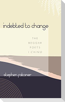 Indebted to Change