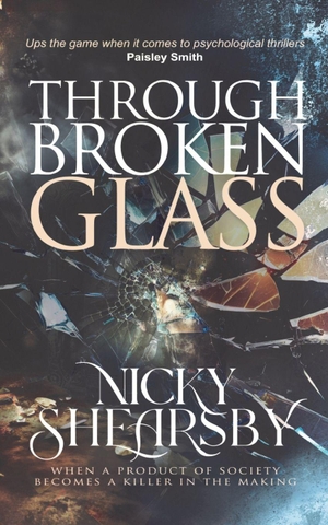 Shearsby, Nicky. Through Broken Glass (The Flanigan Files, #3). Srl Publishing, 2026.