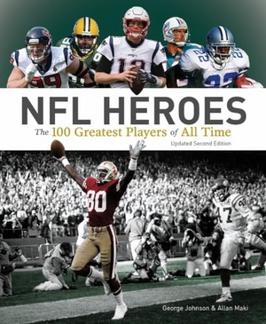 Maki, Allan / George Johnson. NFL Heroes - The 100 Greatest Players of All Time. Firefly Books Ltd, 2022.