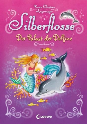 Angermayer, Karen Christine. Silberflosse - Der Palast der Delfine. Loewe Verlag GmbH, 2018.