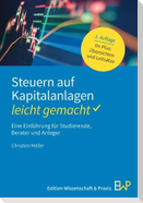 Steuern auf Kapitalanlagen - leicht gemacht