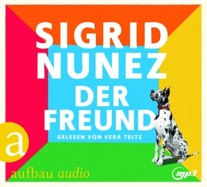 Nunez, Sigrid. Der Freund - Roman. Aufbau Audio, 2020.