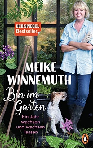 Winnemuth, Meike. Bin im Garten - Ein Jahr wachsen und wachsen lassen - Mit vielen Fotos und Illustrationen. Penguin Verlag, 2019.
