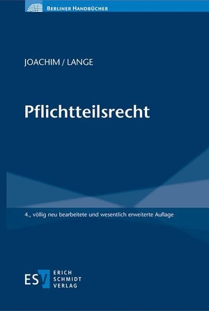 Joachim, Norbert / Niels Lange. Pflichtteilsrecht. Schmidt, Erich Verlag, 2022.