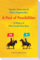 A Past of Possibilities