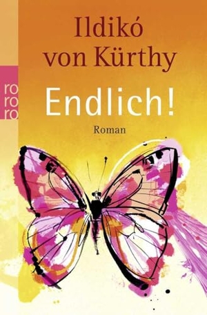 Kürthy, Ildikó von. Endlich!. Rowohlt Taschenbuch, 2011.