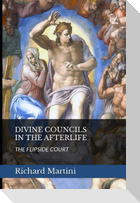 DIVINE COUNCILS IN THE AFTERLIFE; THE FLIPSIDE COURT
