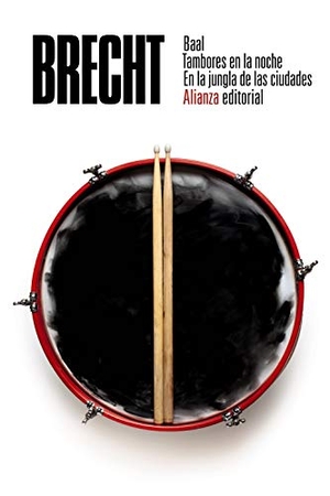 Brecht, Bertolt. Baal ; Tambores en la noche ; En la jungla de las ciudades. Alianza Editorial, 2019.