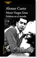 Mario Vargas Llosa. Palabras En El Mundo / Mario Vargas Llosa. Words in the World