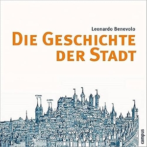 Benevolo, Leonardo. Die Geschichte der Stadt. Campus Verlag GmbH, 2007.