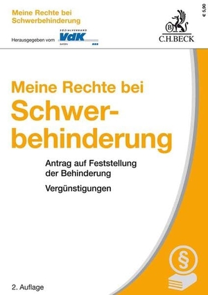 Keggenhoff, Werner / Willi Tappert. Meine Rechte bei Schwerbehinderung - Antrag auf Feststellung der Behinderung - Vergünstigungen. C.H. Beck, 2019.