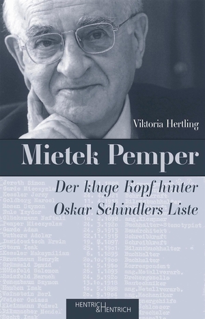 Hertling, Viktoria. Mietek Pemper - Der kluge Kopf hinter Oskar Schindlers Liste. Hentrich & Hentrich, 2020.