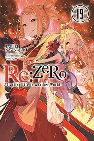 Nagatsuki, Tappei. RE: Zero -Starting Life in Another World-, Vol. 19 (Light Novel). Yen Press, 2022.