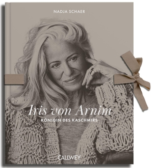 Schaer, Nadja. Iris von Arnim - Königin des Kaschmirs. Callwey GmbH, 2026.