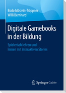Digitale Gamebooks in der Bildung