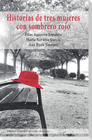 Historia de tres mujeres con sombrero rojo