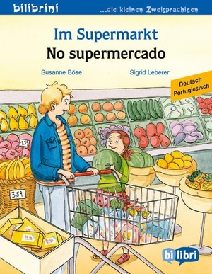 Böse, Susanne. Im Supermarkt (Deutsch-Portugiesisch) - Zweisprachiges Kinderbuch. bilibri, 2025.
