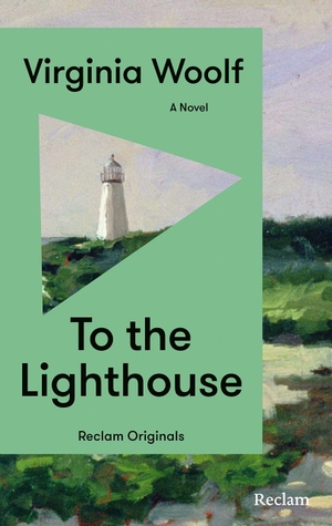 Woolf, Virginia. To the Lighthouse - [Reclam Originals] - Englischsprachige Ausgabe - Mit einem deutschsprachigen Nachwort von Eva Pramschüfer. Reclam Philipp Jun., 2026.