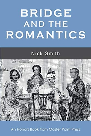 Smith, Nick. Bridge and the Romantics. Master Point Press, 2019.