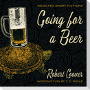 Going for a Beer: Selected Short Fictions