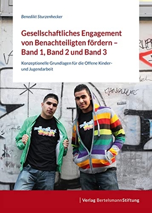 Sturzenhecker, Benedikt / Glaw, Thomas et al. Gesellschaftliches Engagement von Benachteiligten fördern - Band 1, 2, 3. Bertelsmann Stiftung, 2020.