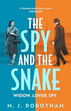 Robotham, M. J.. The Spy and the Snake. Bloomsbury UK, 2026.