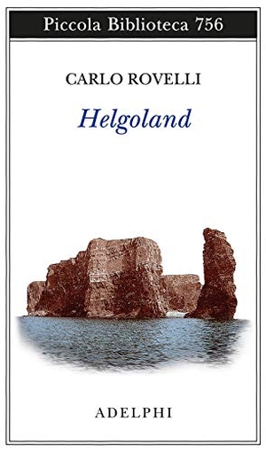 Rovelli, Carlo. Helgoland. , 2020.